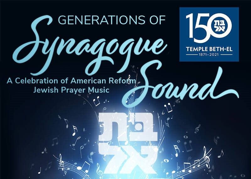 Community residents are invited to join Temple Beth-El members at the "Generations of Synagogue Sound" concert marking the 150th anniversary of the congregation located at 3610 Dundee Road, Northbrook.